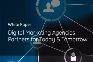 Digital Marketing Agencies Partners for Today & Tomorrow