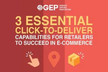 3 Essential Click-to-Deliver Capabilities for Retailers to Succeed in E-commerce