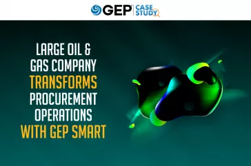 Large Oil & Gas Company Transforms Procurement Operations With GEP SMART