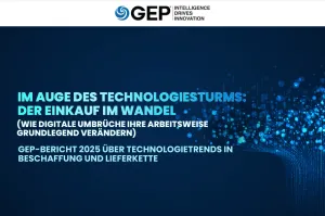 GEP-BERICHT 2025 ÜBER TECHNOLOGIETRENDS IN BESCHAFFUNG UND LIEFERKETTE