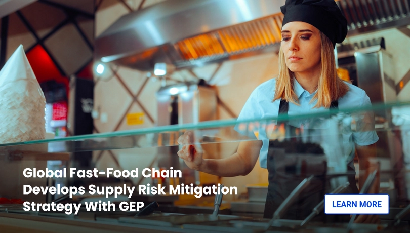 GEP helped global fast food chain to develop supply risk mitigation strategy
