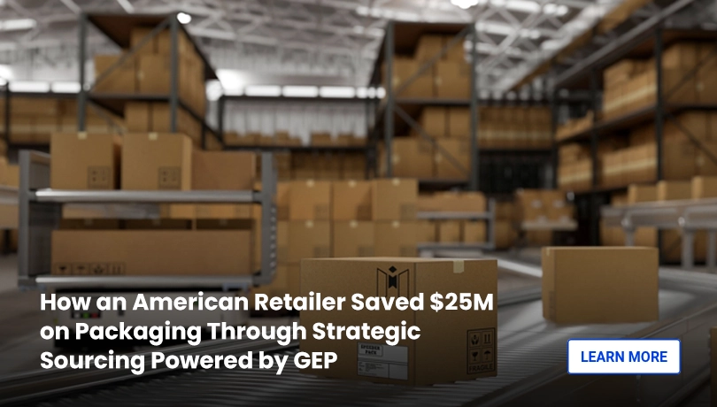 how-an-american-retailer-saved-dollar25m-on-packaging-through-strategic-sourcing-powered-by-gep