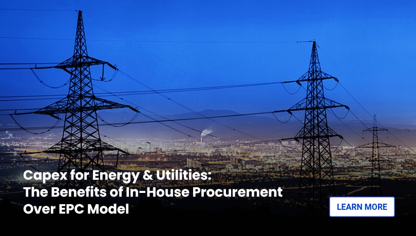capex-for-energy-and-utilities-the-benefits-of-in-house-procurement-over-epc-model