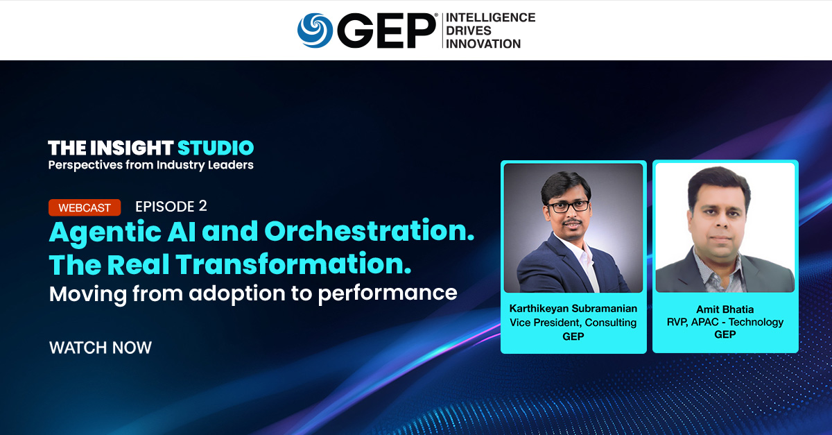 Agentic AI and Orchestration: The Real Transformation | GEP