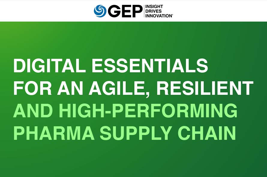 Digital Essentials for an Agile, Resilient and High-Performing Pharma Supply Chain