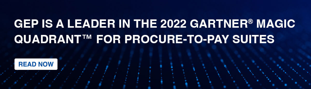 GEP is a leader in the 2022 Gartner Magic Quadrant for procure-to-pay suites