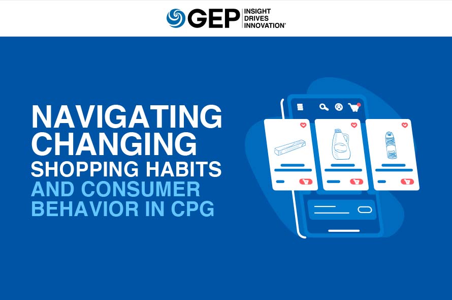 Navigating Changing Shopping Habits and Consumer Behavior in CPG