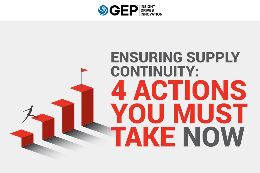  Ensuring Supply Continuity: 4 Actions You Must Take Now to Mitigate Supply Risks
