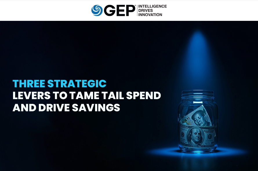 Three Strategic Levers To Tame Tail Spend and Drive Savings