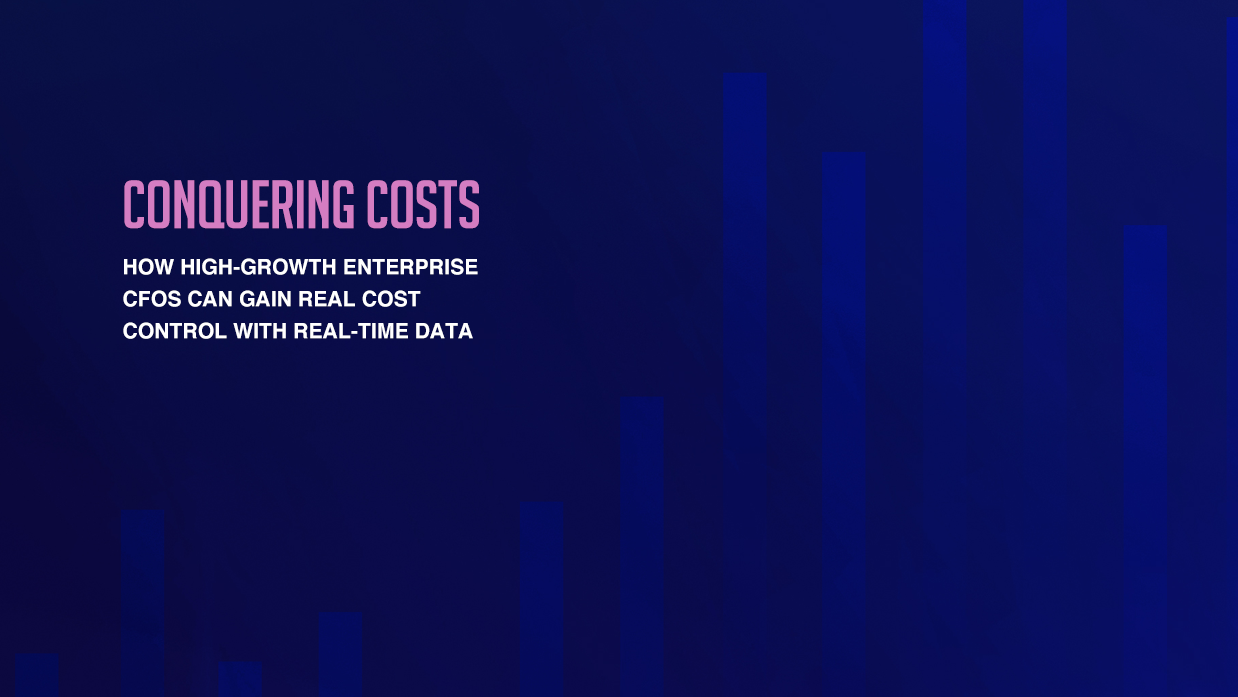 Conquer Costs With Real-Time Data 