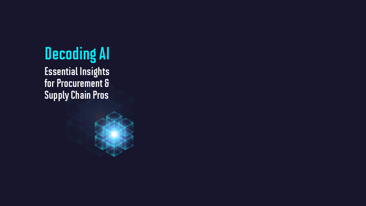 Essential Insights Into AI for Procurement and Supply Chain
