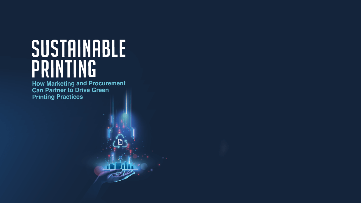Maximizing Sustainability in Printing: Collaborative Strategies for Marketing and Procurement