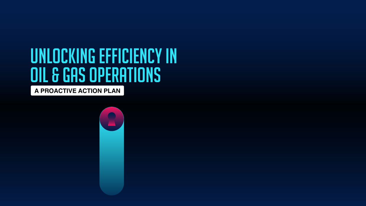 Unlocking Oil & Gas Efficiency Through Digitalization