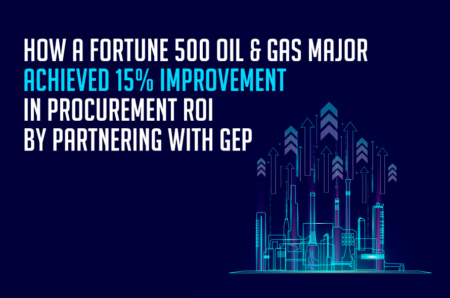 An Oil & Gas Giant Boosts Procurement Efficiency With a GEP Offering