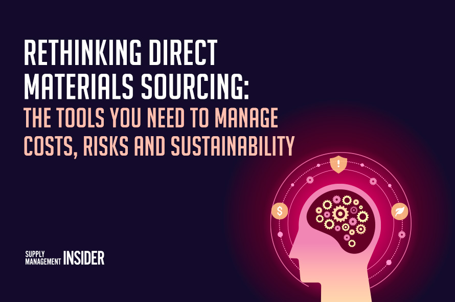 Rethinking Direct Materials Sourcing: The Tools You Need to Manage Costs, Risks and Sustainability