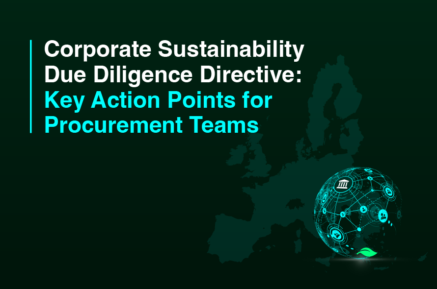 Procurement Strategies Key to Driving Corporate Sustainability Due Diligence Directive Compliance