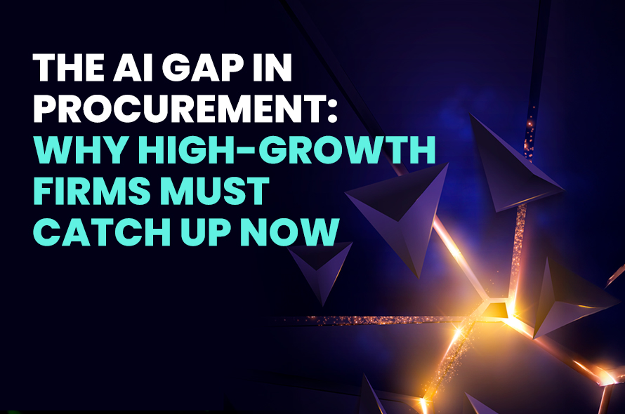 Why High-Growth Firms Must Act Now to Modernize Procurement