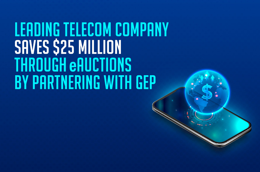 Global Telecom Leader Leverages GEP’s eAuction Expertise, Unlocks $25M in Savings