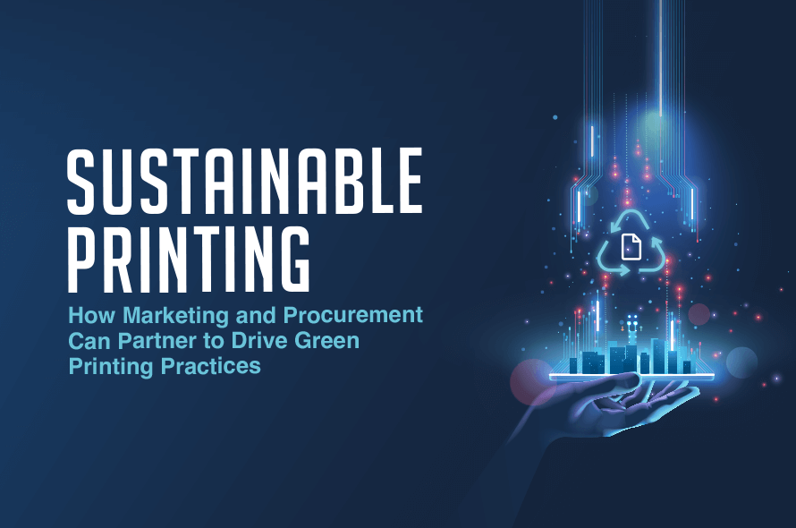Maximizing Sustainability in Printing: Collaborative Strategies for Marketing and Procurement