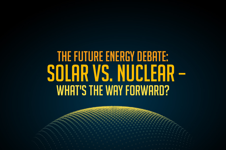 Explore the Future of Energy: Solar vs. Nuclear