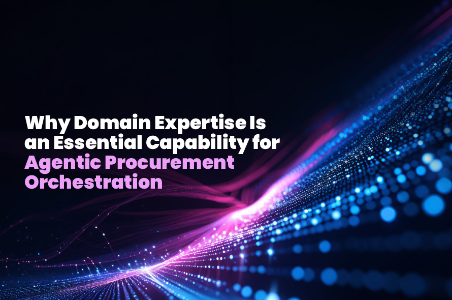 Why Domain Expertise Matters in Agentic Procurement Orchestration