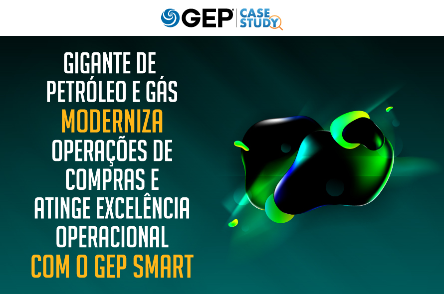 Gigante de petróleo e gás moderniza operações de compras e atinge excelência operacional com o GEP SMART 