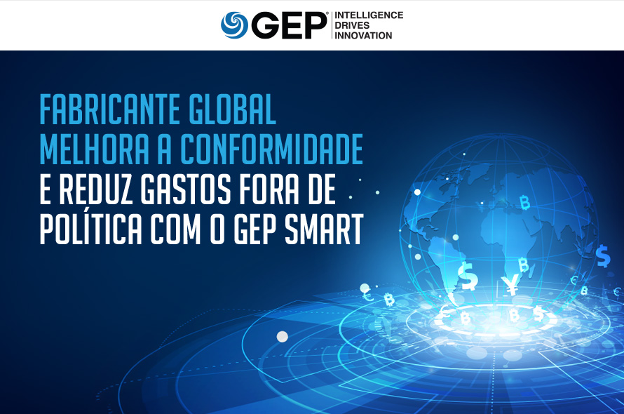 Fabricante global melhora a conformidade e reduz gastos fora de política com o GEP SMART