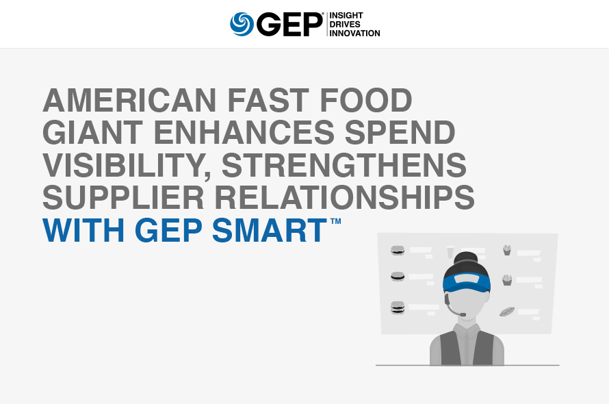 Fast Food Giant Enhances Visibility, Strengthens Supplier Relationships With GEP SMART