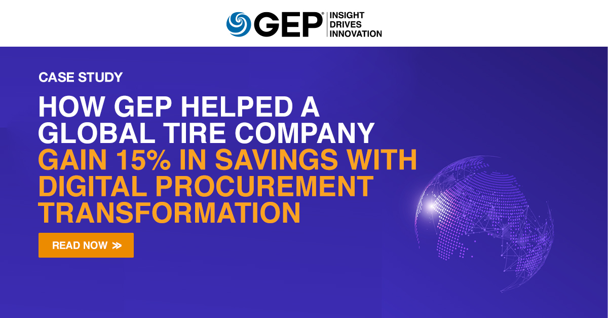 How GEP Helped a Global Tire Company Gain 15% in Savings With Digital ...