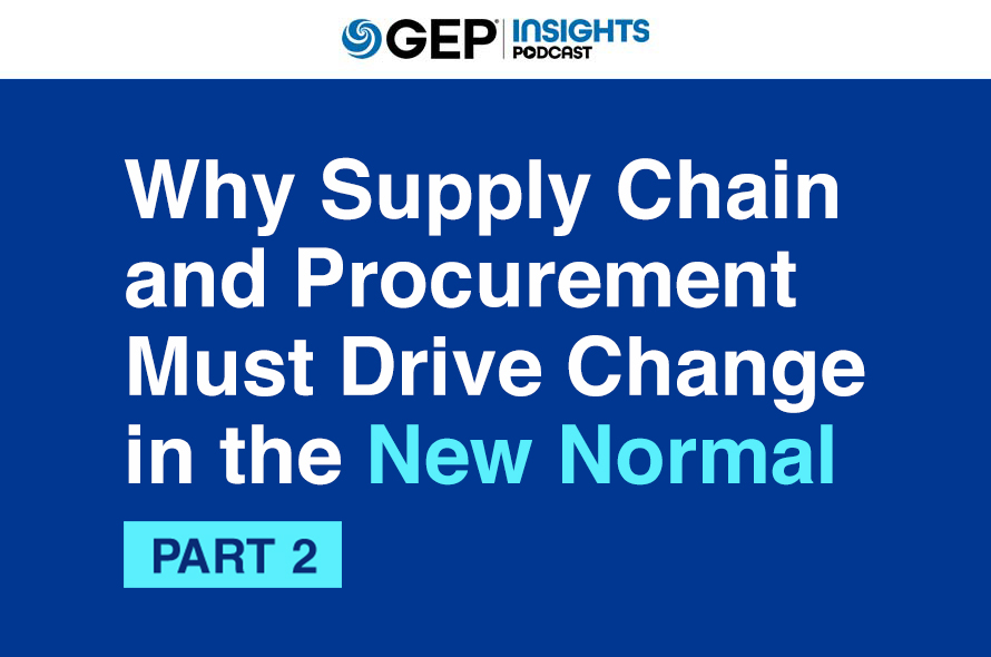 Procurement Outlook - Part 2 Why Supply Chain and Procurement Must Drive Change in the New Normal