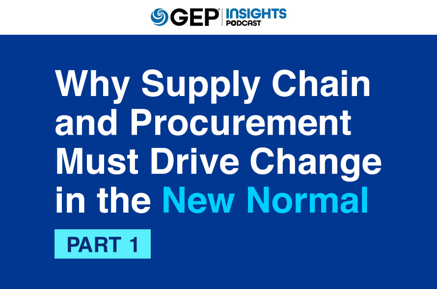 Procurement Outlook - Part 1: Why Supply Chain and Procurement Must Drive Change in the New Normal