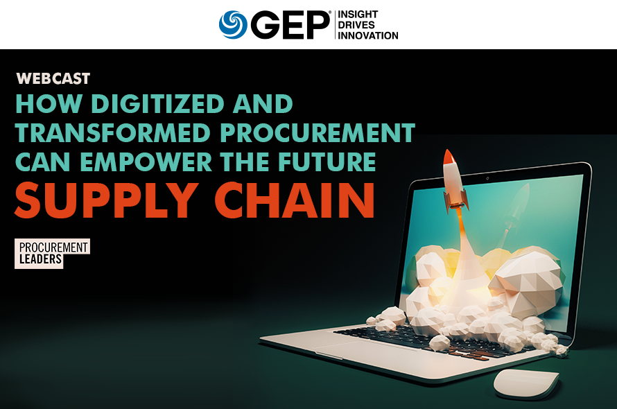  How Digitized and Transformed Procurement Can Empower the Future Supply Chain