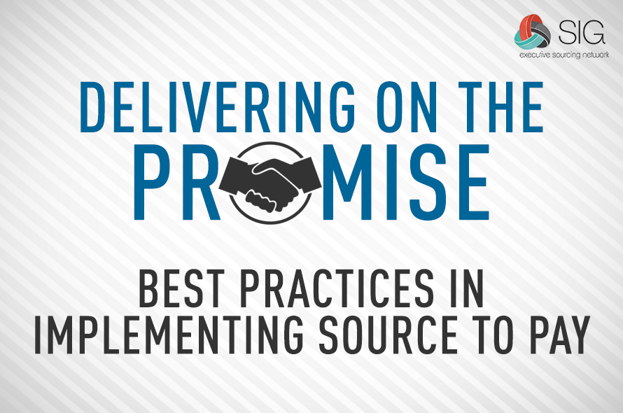 Delivering On The Promise - Best Practices In Implementing Source-To-Pay