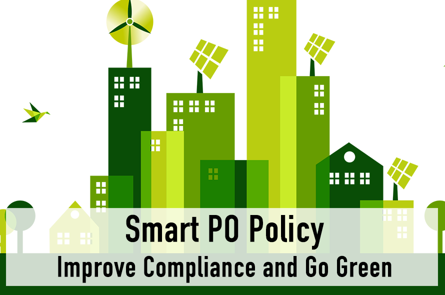 Smart PO Policy - Improve Compliance And Go Green 