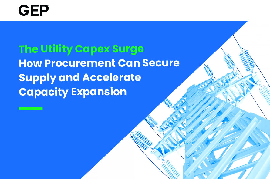 The Utility Capex Surge: How Procurement Can Secure Supply and Accelerate Capacity Expansion