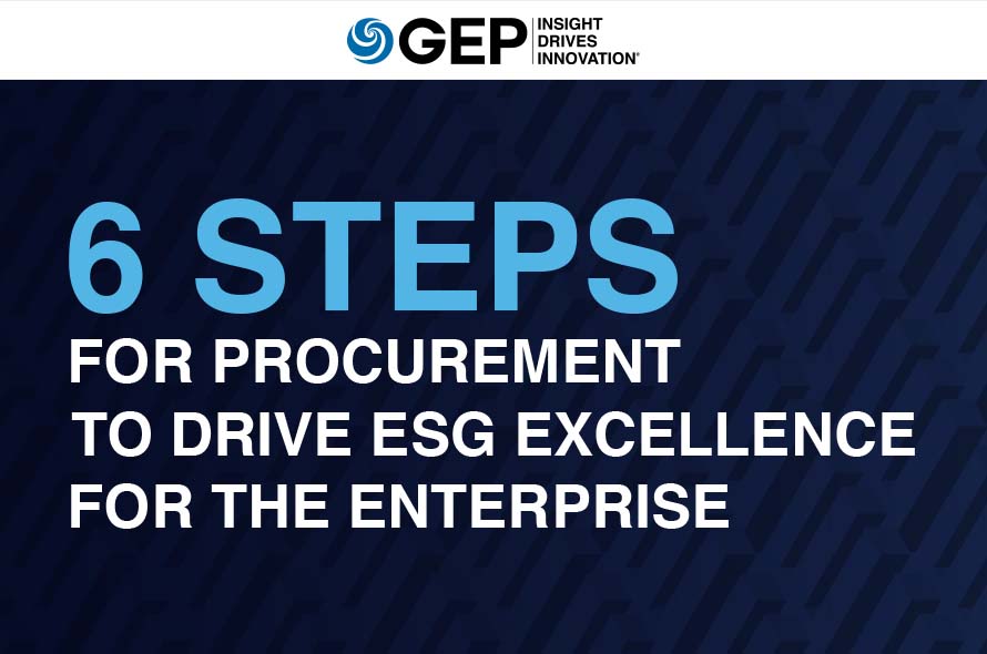 6 Steps for Procurement to Drive ESG Excellence for the Enterprise