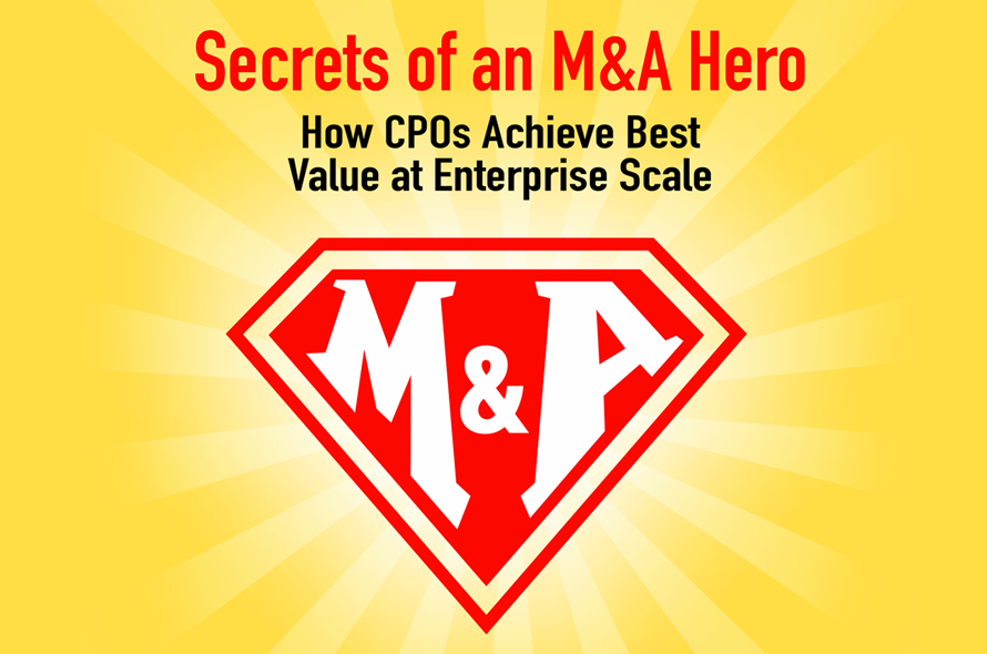 Secrets of an M&A Hero: How CPOs Achieve Best Value at Enterprise Scale