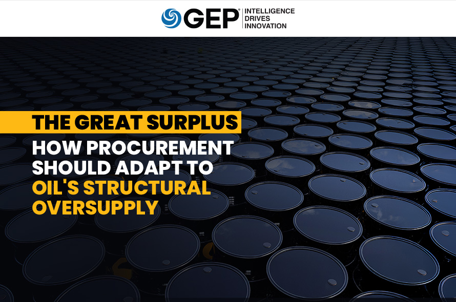 The Great Surplus: How Procurement Should Adapt to Oil's Structural Oversupply