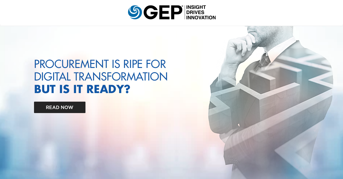 Procurement Is Ripe for Digital Transformation — But Is It Ready? | GEP