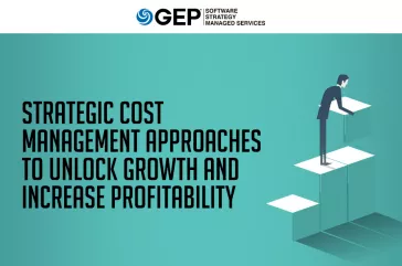 Strategic Cost Management Approaches To Unlock Growth and Increase Profitability