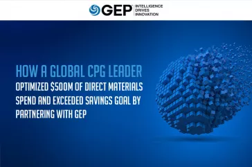 How a Global CPG Leader Optimized $500M of Direct Materials Spend and Exceeded Savings Goal by Partnering With GEP