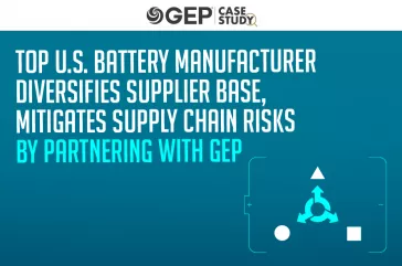 Top U.S. Battery Manufacturer Diversifies Supplier Base, Mitigates Supply Chain Risks by Partnering With GEP