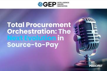 Total Procurement Orchestration: The Next Evolution in Source-to-Pay
