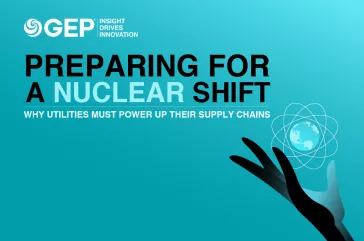 Preparing for a Nuclear Shift: Why Utilities Must Power Up Their Supply Chains