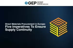 Direct Materials Procurement in Europe: Five Imperatives To Ensure Supply Continuity
