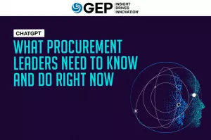 ChatGPT: What Procurement Leaders Need To Know and Do Right Now