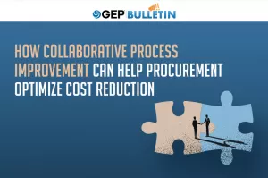 How Collaborative Process Improvement Can Help Procurement Optimize Cost Reduction