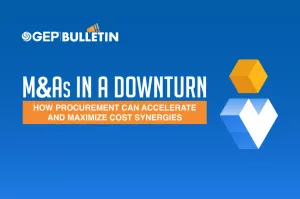M&As in a Downturn: How Procurement Can Accelerate and Maximize Cost Synergies