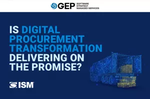 Is Digital Procurement Transformation Delivering on the Promise?
