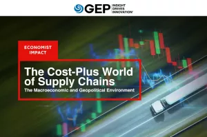 The Cost-Plus World of Supply Chains: The Macroeconomic and Geopolitical Environment